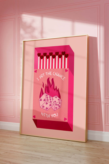 Streichholz Poster · · Hit The Chance With You · Liebe Illustration · Würfel Design · Vintage Ästhetik · Pink Rot · Print ohne Rahmen